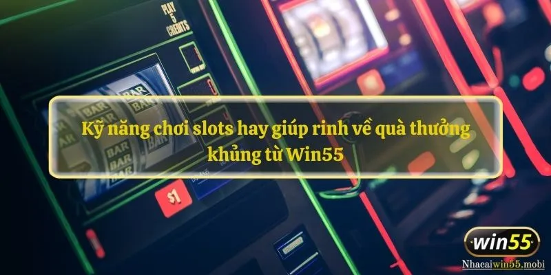 Kỹ năng chơi Slots