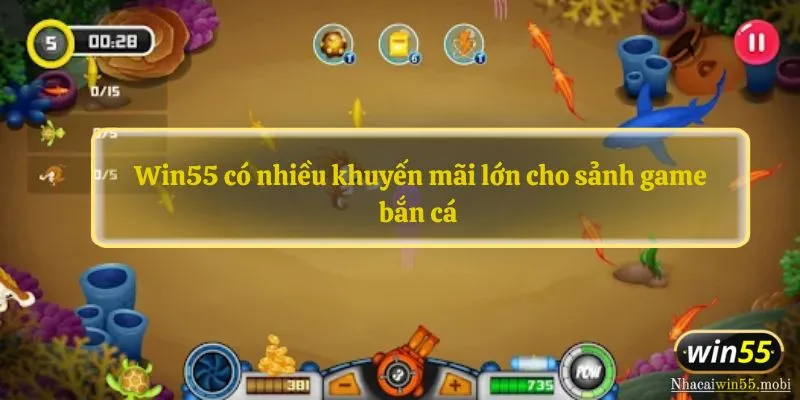 Win55 có nhiều khuyến mãi lớn cho sảnh game bắn cá 