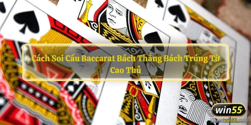 Cách Soi Cầu Baccarat