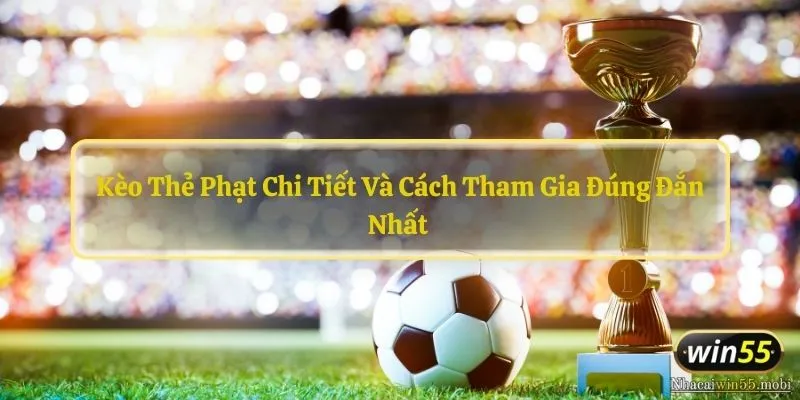 Kèo Thẻ Phạt